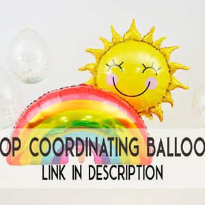 Puede incluir: Un globo de aluminio en forma de arco&iacute;ris con un globo de aluminio en forma de sol sonriente y globos transparentes con confeti. SHOP COORDINATING BALLOONS LINK IN DESCRIPTION