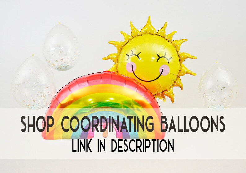 Puede incluir: Un globo de aluminio en forma de arco&iacute;ris con un globo de aluminio en forma de sol sonriente y globos transparentes con confeti. SHOP COORDINATING BALLOONS LINK IN DESCRIPTION