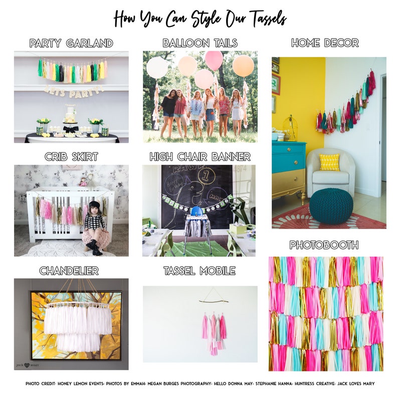 May include: A collage of images showing different ways to style colorful tassel garlands. The images show tassels used as party garlands, balloon tails, home decor, crib skirts, high chair banners, photo booth backdrops, and chandeliers.