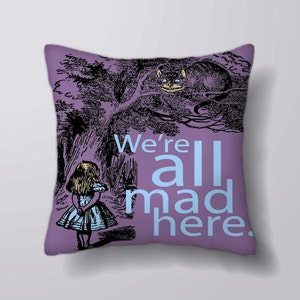 Alice In Wonderland Cheshire Cat We're All Mad Here Vintage- Customizeable Personlized   - Cushion Cover Case Or Stuffed With Insert