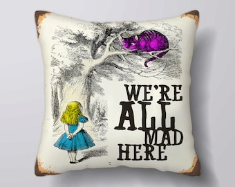Alice In Wonderland Cheshire Cat We're All Mad Here Vintage- Customizeable Personlized   - Cushion Cover Case Or Stuffed With Insert