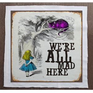 Alice In Wonderland Cheshire We're All Mad Here Vintage- Sewing, Cushion, Upholstery, Craft, Patchwork and Quilting Fabric Panel 100% cotton
