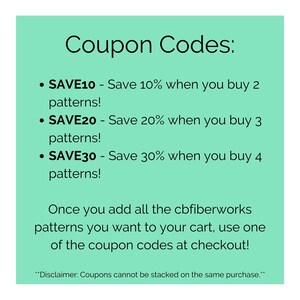May include: A teal background with black text promoting coupon codes. The text reads "Coupon Codes:" followed by three bullet points: SAVE10, SAVE20, and SAVE30, each offering a percentage discount on pattern purchases. Instructions on how to use the codes are also included.