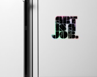Art is a Job Holographic stickers