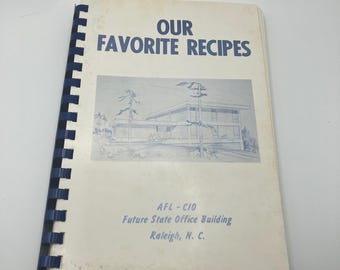 Our Favorite Recipes Cookbook North Carolina State AFL CIO 1968 First Printing