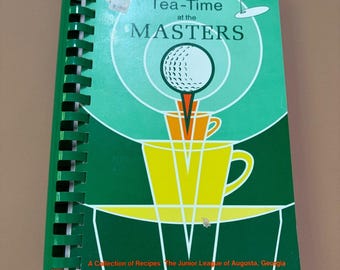 Tea-Time at the Masters Cookbook Junior League of Augusta Georgia 1984 Vintage