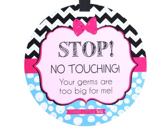 Girl Zig Zag Tag - Stop, No Touching, Your Germs Are Too Big For Me (Girl Newborn, Baby Car Seat Tag, Baby Shower Gift) CPSIA Safety Tested