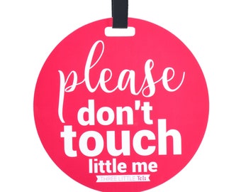 Pink Please Don't Touch Little Me No Touching Car Seat Sign (Girl, Newborn, Baby Car Seat Tag, Stroller Tag) - CPSIA Safety Tested