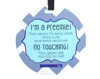 Blue Preemie Chevron Tag - I'm A Preemie Car Seat Sign - No Touching baby sign - Car Seat Tag - Stroller Sign - CPSIA Safety Tested