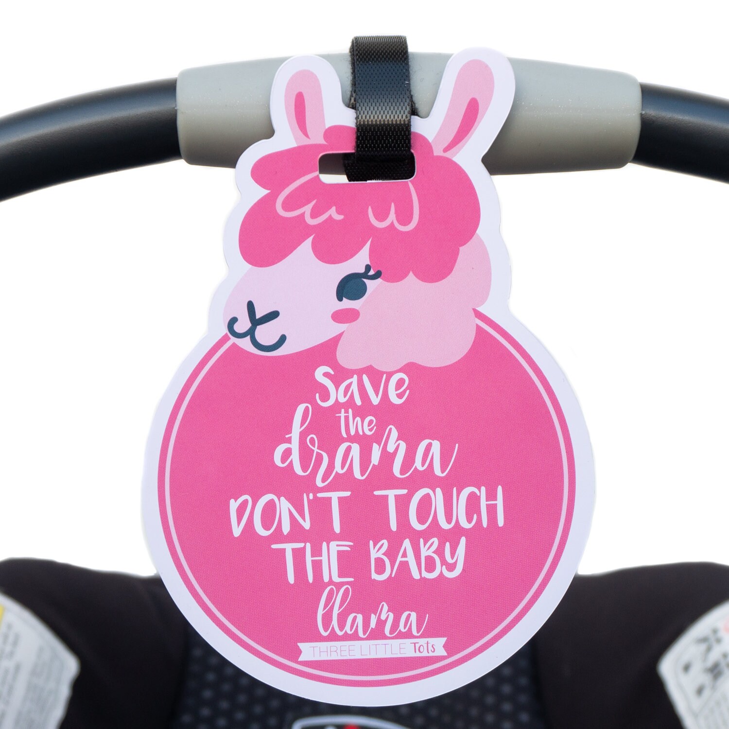 CPSIA Safety Tested Save The Drama Don't Touch The Baby Llama Pink Llama No Touching Baby Car Seat Sign