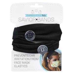 May include: Two black fabric headbands with buttons that say "SAVIOR BANDS" on them. The headbands are designed to prevent ear irritation from face mask elastics. The packaging says "THREE LITTLE Tots SAVIOR BANDS".