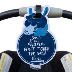 Blue Llama No Touching Baby Car Seat Sign Save The Drama Don't Touch The Baby Llama CPSIA Safety Tested image 4