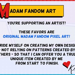 May include: A colorful graphic with the text "MADAM FANDOM ART" in a yellow banner. The text "YOU'RE SUPPORTING AN ARTIST!" is above "ORIGINAL MADAM FANDOM PIXEL ART!". The text states the artist creates unique items from start to finish.