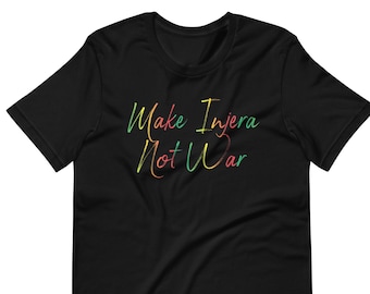 Ethiopia, Make Injera, No war Short-Sleeve Unisex T-Shirt