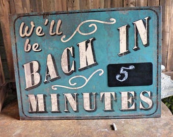 We'll Be Back In Metal Sign with Chalkboard Panel