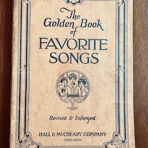The Golden Book of Favorite Songs. Revised and Enlarged, Hall and McCreary Company, Chicago, Copyright 1923