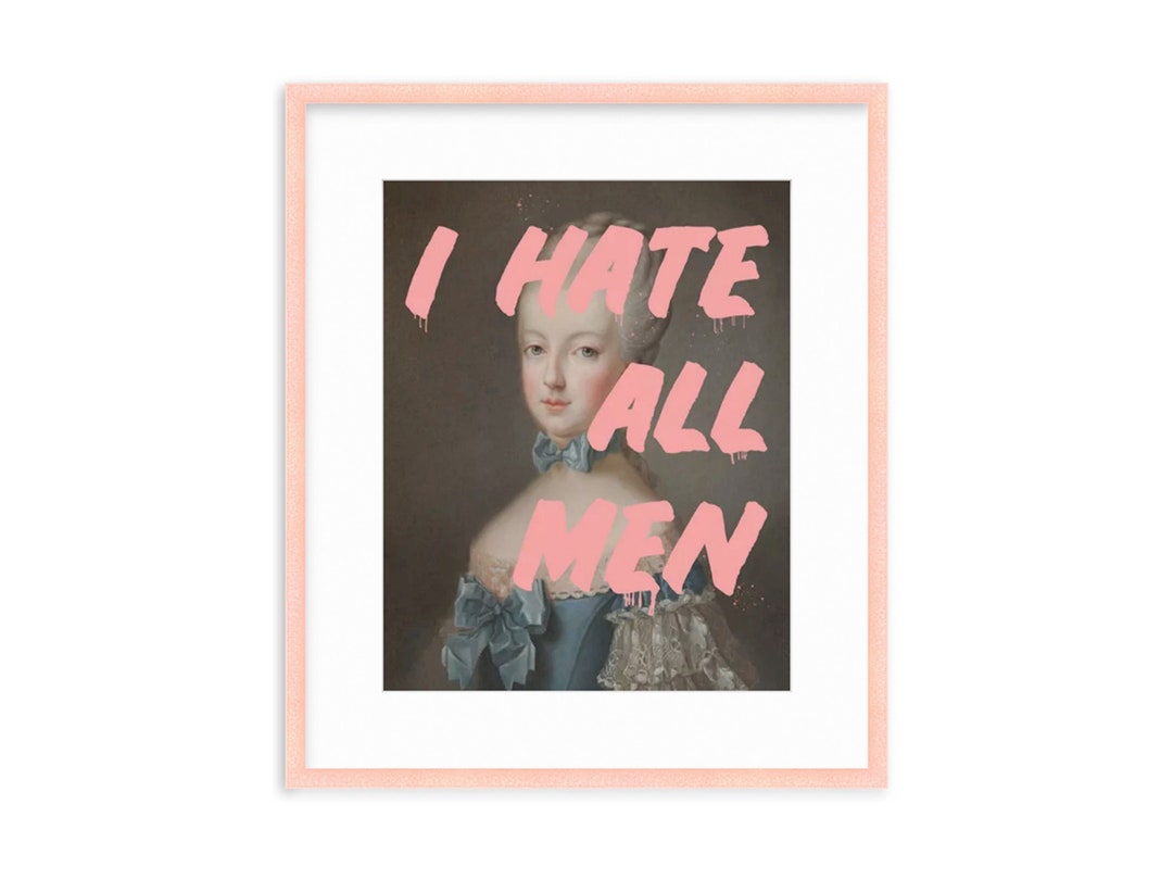 I Hate All Men Altered Vintage Art Feminist Decor - Etsy