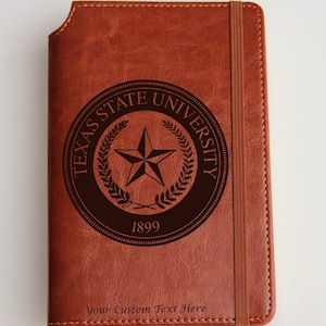 Fully Customizable engraved Texas State University emblem Journal with custom quote or custom text leather bound with elastic strip badge