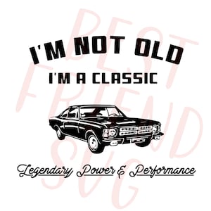 Vatertag Geschenk Svg, Papa Svg, Väter Geschenk Svg, Oldtimer Svg, geschnittene Dateien für Cricut. Ich bin nicht alt, ich bin ein klassischer Svg-Png-Dxf-Shirt-Dateien