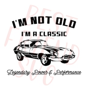 Cadeau de fête des pères svg, papa svg, cadeau des pères svg, voiture classique svg, fichiers coupés pour cricut. Je ne suis pas vieux Je suis un svg png dxf classique fichiers de chemise