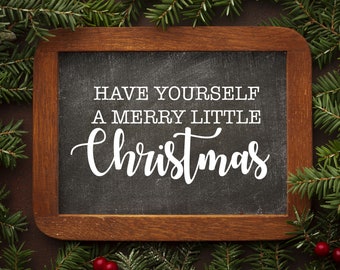 Have yourself a Merry little Christmas svg, Merry Christmas SVG, Christmas svg,dxf, eps, png instant download, Christmas Sign svg, Signs svg