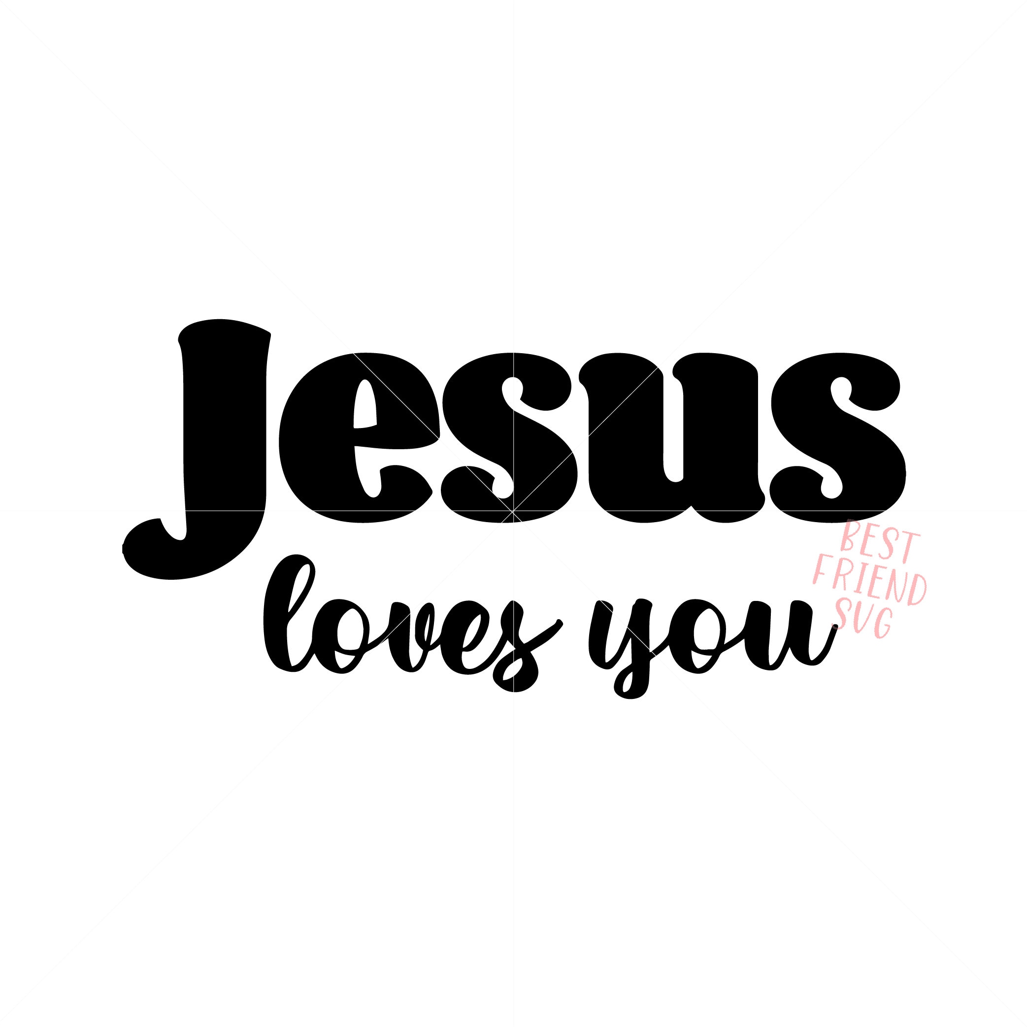 Jesus Loves You SVG