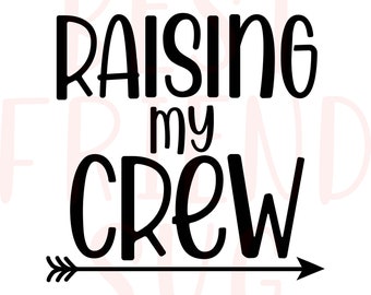 Raising My Crew SVG, Raising Arrows svg, dxf, png, eps instant download, My Tribe svg, Momlife svg, Mom Life svg, Mom quote svg, Mom svg