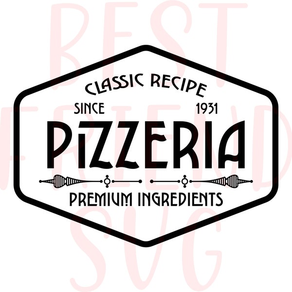 Classic Recipe Pizzeria SVG, eps, png, dxf download, Pizzeria Vintage Sign SVG Cut File, Rustic Kitchen and Modern Farmhouse Wall Decor