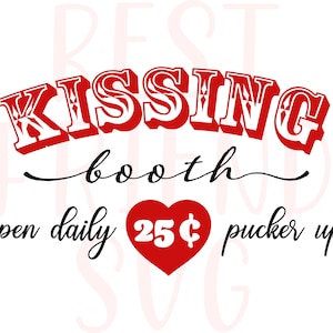 Kissing Booth SVG Cut File and Printables for Valentines Day for Bedroom or Rustic Home Decor and Farmhouse Wall Decoration