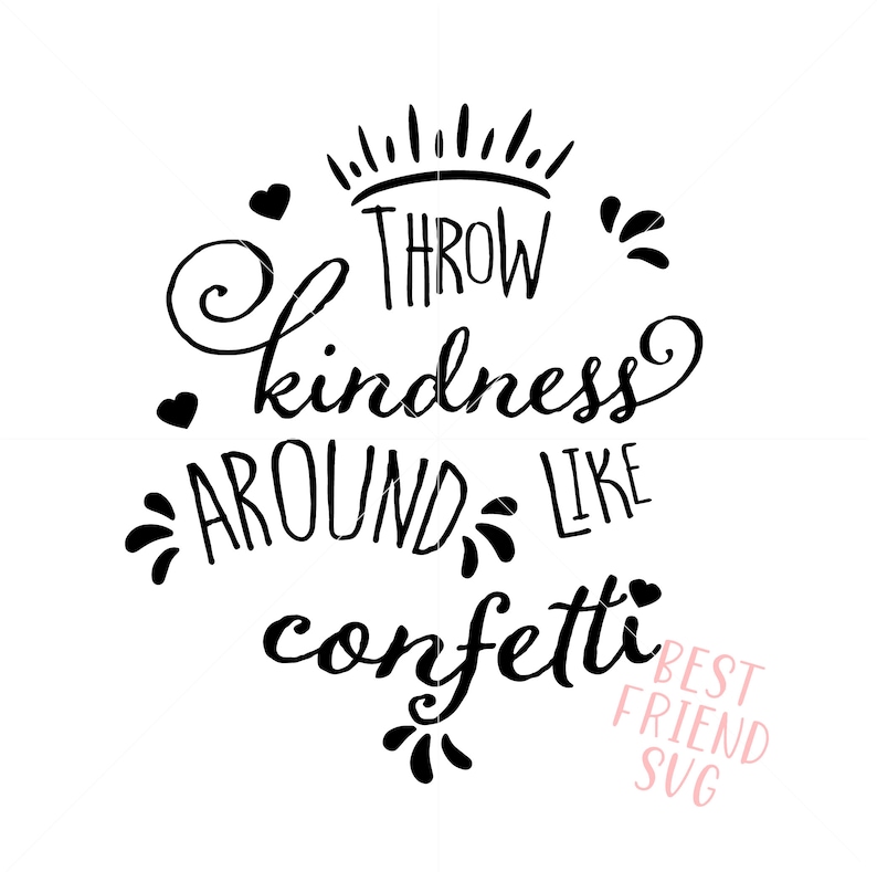 Free Free Throw Kindness Like Confetti Svg 705 SVG PNG EPS DXF File