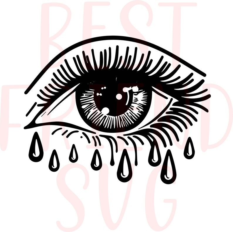 Crying Eye Svg Eye Svg Png Dxf Eps Cry Heart Tattoo - Etsy