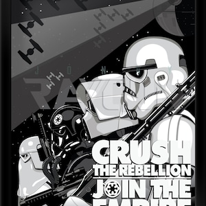 Puede incluir: Una ilustración en blanco y negro de un Stormtrooper de Star Wars sosteniendo un rifle bláster. El fondo presenta una Estrella de la Muerte y cazas TIE. El texto dice "Crush the Rebellion Join the Empire".