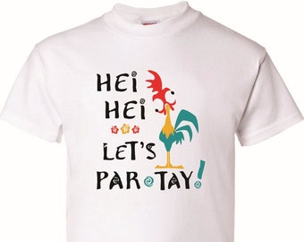 Toddler Youth Adult "Hei Hei" Let's Par-Tay T-Shirt