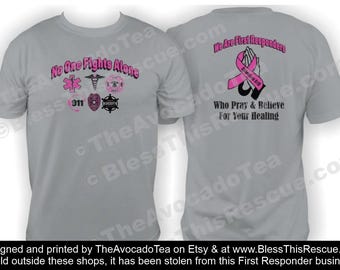 Ephesians 6:18 "No One Fights Alone - Praying for Your Healing" - First Responders, Sheriff, EMS, Police, Dispatch, Fire Dept, Nurse