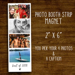 Photo Booth Strip Magnet, 2&quot; x 6&quot; size, Custom Photo Magnet, Baby Announcement, Wedding Magnet, Magnet gift, Favors, Custom Fridge Magnet