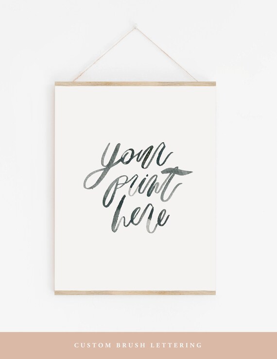 custom quote print watercolor print calligraphy style print etsy
