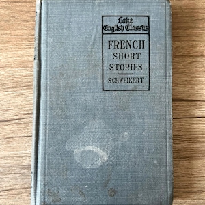 Antique Book: &quot;French Short Stories&quot; edited by Harry Schweikert, Copyright 1918, 1920