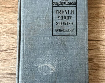 Antique Book: "French Short Stories" edited by Harry Schweikert, Copyright 1918, 1920