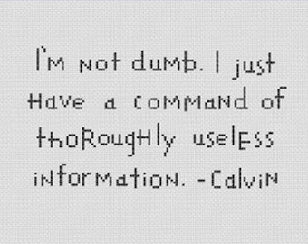 Calvin und Hobbes Useless Information Zitat Kreuzstichmuster