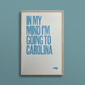 In My Mind I'm Going To Carolina print/ Carolina letterpress print/ Tarheel print/ North Carolina print/ NC letterpress print/ UNC print