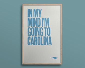 In My Mind I'm Going To Carolina print/ Carolina letterpress print/ Tarheel print/ North Carolina print/ NC letterpress print/ UNC print