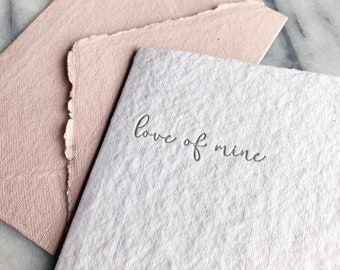 Love of mine letterpress card/Valentines day card/handmade paper card/elegant valentines card/deckle edge paper card/anniversary card