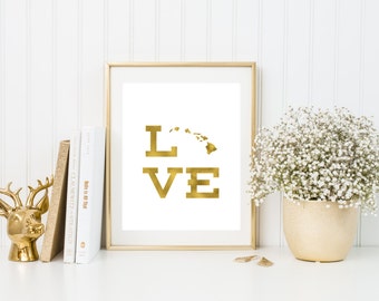 Hawaii love gold foil print/ state art/ Hawaii print/ state print/home state/ custom state/state of the heart HI/home print