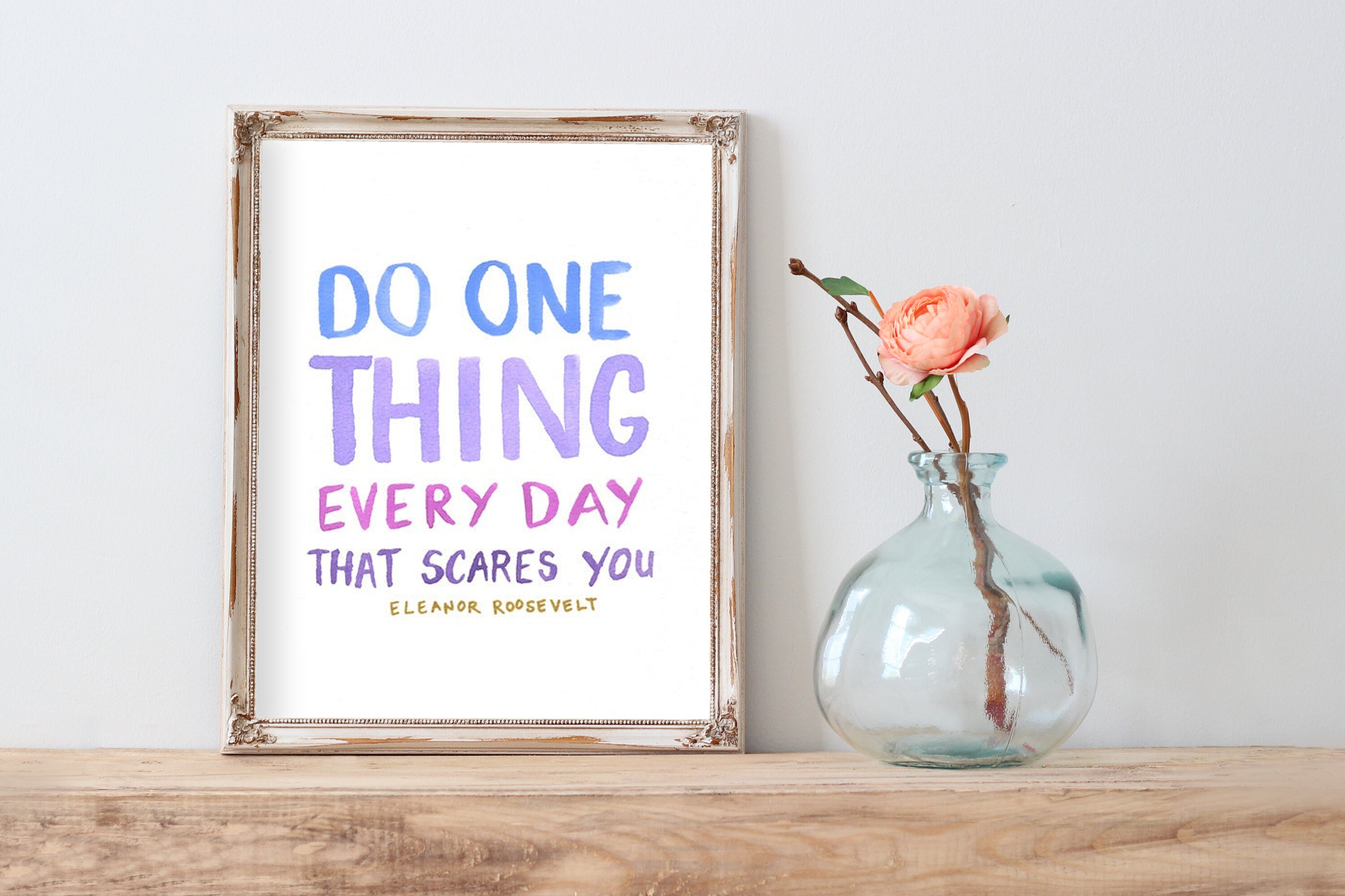Do One Thing Everyday That Scares You Eleanor Roosevelt | Etsy