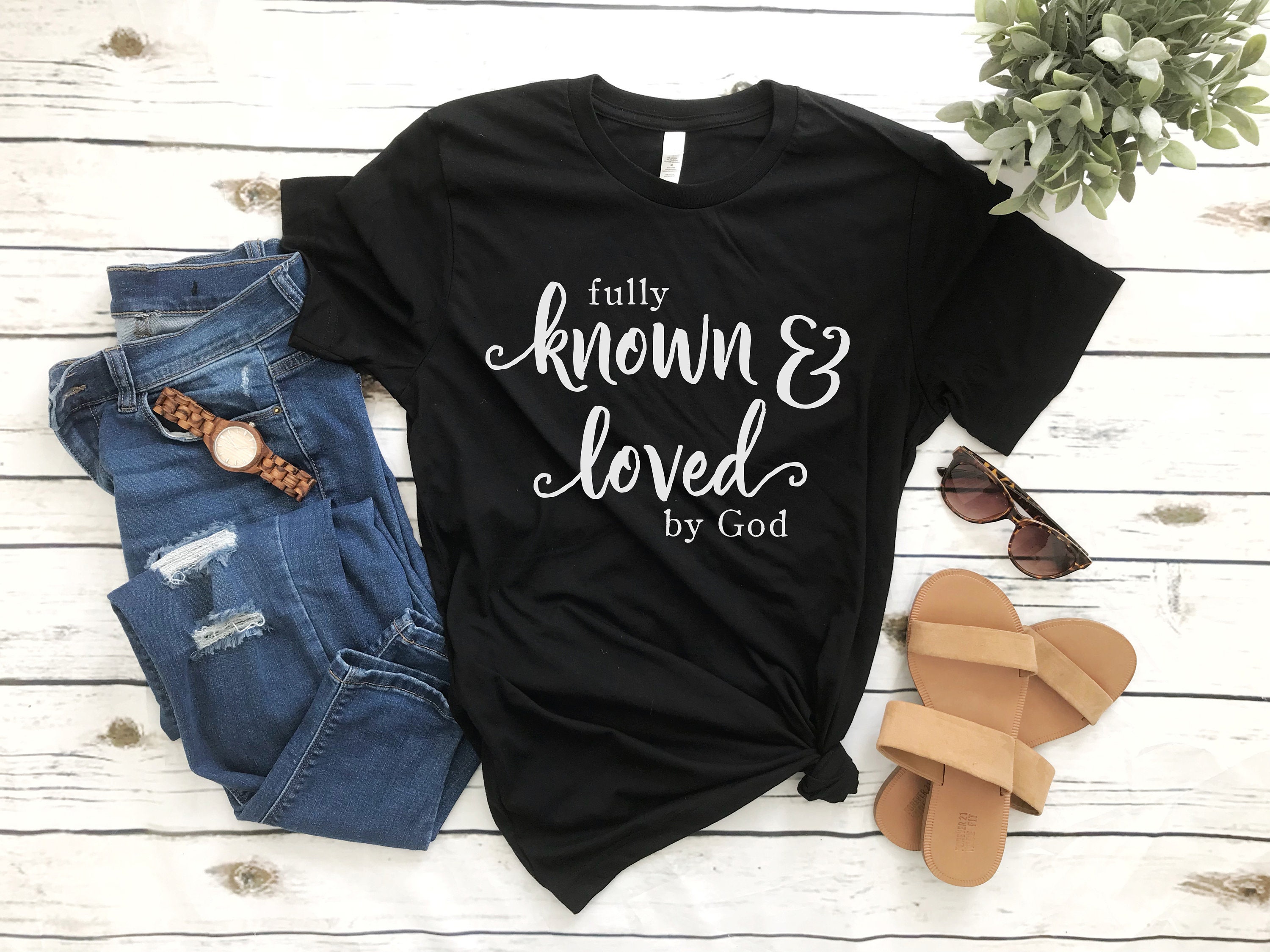 Shirt, Christian T-shirt, fully known & loved, Graphic Tee, Woman Shirt, Sunday Churc...