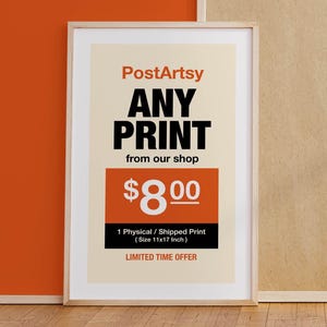 Choose Any Art Print - PostArtsy - 11x17 Inch Shipped Print