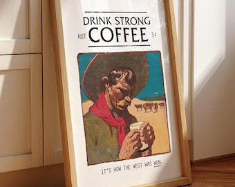Impresión occidental de café fuerte, decoración de cafetería de vaquero, arte de pared de café occidental, póster de carrito de bar, regalo para un amigo.