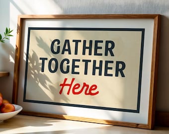 Retro Gather Together Print: Family Home Poster, Kitchen Wall Decor
