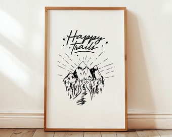 Happy Trails Print Hiking Art Gift for Hiker Black + White Hiking Poster Fun Outdoorsy Wall Decor Artwork Gift for Friend