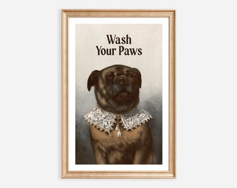 May include: A vintage-style illustration of a dog wearing a lace collar with the text "Wash Your Paws" above it.